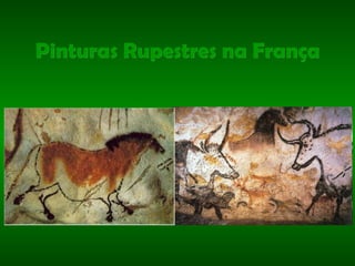 Pinturas Rupestres na França 