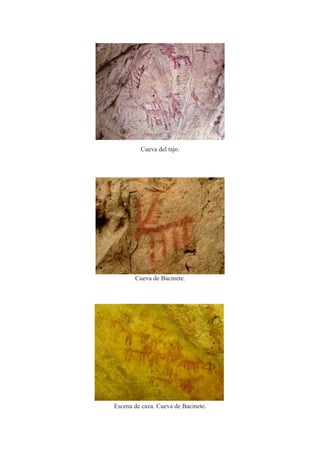 Cueva del tajo.
Cueva de Bacinete.
Escena de caza. Cueva de Bacinete.
 