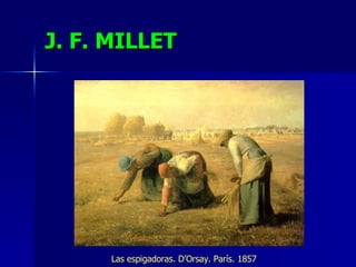 J. F. MILLET Las espigadoras. D’Orsay. París. 1857 