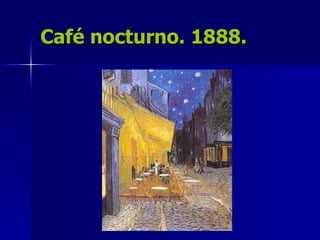 Café nocturno. 1888. 