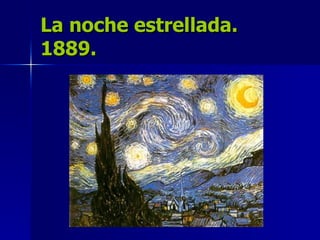 La noche estrellada. 1889. 