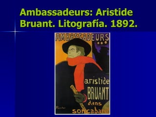 Ambassadeurs: Aristide Bruant. Litografía. 1892. 