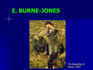 E. BURNE-JONES The Beguiling of Merlin. 1874 