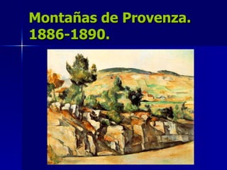 Montañas de Provenza. 1886-1890. 