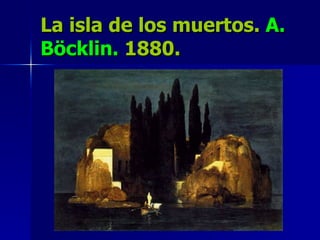 La isla de los muertos.  A. Böcklin.  1880. 