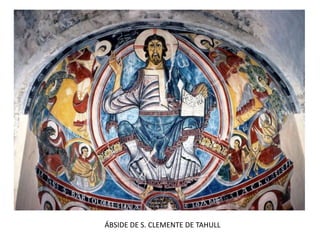 ÁBSIDE DE S. CLEMENTE DE TAHULL