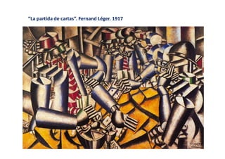 “La partida de cartas”. Fernand Léger. 1917
 