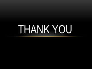 THANK YOU
 