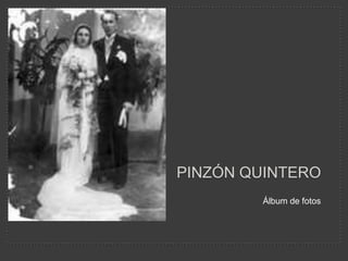 Pinzón Quintero  Álbum de fotos  