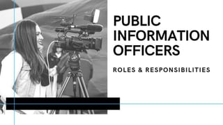 Public Information Officer Roles & Responsibilities