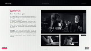 ACTUALITÉS

DÉCRYPTAGE

DOSSIER

SWAROVSKI
Same player shoot again
À l’occasion des CFDA (Council of Fashion Designers of
America) Fashion Awards, une cérémonie qui récompense
d’un CFDA Award les meilleurs designers de mode et
d’accessoires américains.
La célèbre mannequin canadienne Coco Rocha et le
modèle américain Reid Prebenda deviennent les acteurs
le temps d’un court métrage inspiré, en noir et blanc, qui
met en avant, autour de rendez-vous romantiques ratés,
les pièces des nominés aux différentes récompenses
Swarovski.
Notre avis : une vidéo bien relayée, à la fois sur les
réseaux sociaux et sur le blog de Coco Rocha. Réalisé avec
beaucoup d’espièglerie, ce court-métrage met en avant
les pièces de cristal Swarovski ainsi que les modèles de
mode portés par les deux acteurs de manière fluide et
originale.

PREMIUM
INSIGHT

> La vidéo

Octobre 2013

 