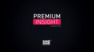Premium Insight Octobre 2013 fr