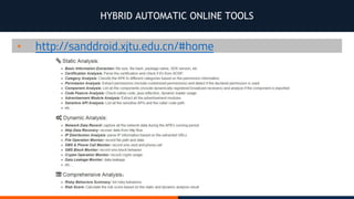 HYBRID AUTOMATIC ONLINE TOOLS
▪ http://sanddroid.xjtu.edu.cn/#home
 