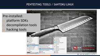 PENTESTING TOOLS / SANTOKU LINUX
o
o
o
 