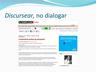 Discursear,  no dialogar 