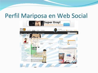 Perfil Mariposa en Web Social 