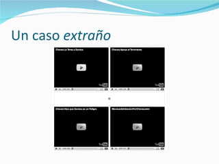 Un caso  extraño 