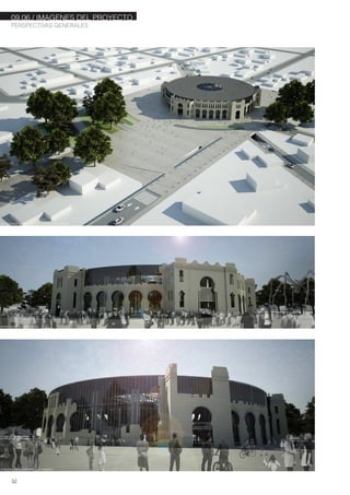 PERSPECTIVAS GENERALES
52
el conjunto/ plaza pública + centro de eventos
antesala/ la plaza pública
intervención/ contraste con respeto
09.06./ IMAGENES DEL PROYECTO
 