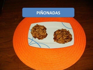 PIÑONADAS