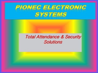 Total Attendance & Security
Solutions
 