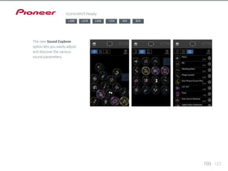 103 123 
iControlAV5 Ready 
LX88 LX78 LX58 1224 924 824 
The new Sound Explorer 
option lets you easily adjust 
and discover the various 
sound parameters. 
 