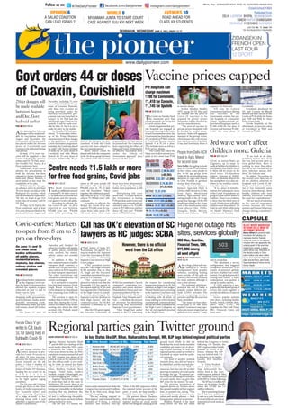 20?BD;4
?=BQ =4F34;78
After claiming that 216 crore
dosages will be made avail-
able for vaccination between
August and December, the
Government on Tuesday said it
has placed orders for 44 crore
doses of Covishield and
Covaxin to be delivered during
that period.
In total, 127.6 crore vac-
cines will be supplied to the
Centre, including the previous
orders, said Dr VK Paul, mem-
ber (Health) Niti Aayog, at a
Press conference here.
Additionally, 30 per cent of
advance for procurement of
both the vaccines has been
released to Serum Institute of
India and Bharat Biotech, a
move aimed to fast track the
availability of the jabs.
Dr Paul said a few days ago,
an advance order to purchase
30 crore doses was placed with
Biological E’s vaccine, which
will be available by September.
“By July, we hope to get 53.6
crore doses of vaccines,” said Dr
VK Paul.
On May 14, Dr Paul at the
Press conference said at least
216 crore doses are likely to be
produced between August and
December, including 75 crore
doses of Covishield and 55 core
doses of Covaxin. Presently,
only these two vaccines are
being provided under the
national vaccination pro-
gramme that was launched on
January 16. Dr Paul had also
said Russian anti-Covid vaccine
Sputnik V will be made avail-
able by May 22, but it is yet to
make its entry in the market.
On Tuesday, Dr Paul main-
tained, “In immediate follow-
up of the Prime Minister’s
announcement of these changes
in the guidelines of national
Covid vaccination programme
yesterday, the Centre has placed
an order with Serum Institute
of India for 25 crore doses of
Covishield and with Bharat
Biotech for 19 crore doses of
Covaxin. Additionally, 30 per
cent of the advance for pro-
curement of both the Covid
vaccines has been released to
the two manufacturers.”
More orders could be
placed with both the companies
as the 18-44 age group has been
also added under the Centre’s
responsibility, Dr Paul said as
he pointed out “the Centre has
been supporting the efforts of
States and Union Territories for
an effective vaccination drive
under the “whole of
Government approach” since
January 16 this year”.
?=BQ =4F34;78
The Centre on Tuesday fixed
the maximum price that
private hospitals can charge for
a Covid vaccine dose.
Amid allegations that pri-
vate hospitals are engaged in
brazen profiteering in the midst
of such humanitarian crisis, the
Government has fixed the price
of Covishield at C780, Covaxin
at C1,410 and Russian vaccine
Sputnik V at C1,145 a dose.
This includes taxes as well as a
C150 service charge.
The Centre has asked the
States not to allow private hos-
pitals to levy more than C150
as service charge.
Earlier, Member (health)
NITI Aayog Dr VK Paul said
on Tuesday that the price of
Covid-19 vaccines to be
acquired by private sectors
(hospitals) will be decided by
vaccine manufacturers.
“The price of vaccines to
private sectors (hospitals) will
be decided by vaccine manu-
facturers. States will aggregate
demand of the private sector,
which means they will oversee
how much network of facilities
it has, and how many doses it
requires,” Dr Paul said.
Till now, the Central
Government had been offering
free vaccines at the
Government centres, but pri-
vate hospitals or community
centres, neighbourhoods, etc,
have been charging as much as
C1,500-2,000 for one dose of
Covaxin and between C1,000-
1,200 for one dose of
Covishield.
Covishield developed by
SII, and Covaxin by Bharat
Biotech sell their vaccine to the
Centre at C150 while the States
pay C300 and C600 for these
doses respectively.
Private hospitals, on the
other hand, can procure a dose
of Covishield at C600 and
Covaxin at C1,200.
?=BQ =4F34;78
Even as various States are
gearing up to ramp up
medical facilities for children in
anticipation that health threat
to them will be severe in the
third wave, Dr Randeep
Guleria, Director of AIIMS,
Delhi, on Monday allayed the
fear saying there is no data any-
where in the world to corrob-
orate these claims.
“It is a piece of misinfor-
mation that subsequent waves
of the Covid-19 pandemic are
going to cause severe illness in
children. There is no evidence
to show that the third wave of
Covid-19 infections will affect
children more than others,” Dr
Guleria said while addressing
the Health Ministry’s Press
conference on Tuesday.
“If we look at all data,
including Indian data from
the first and second wave or
even global data, there is
nothing to show that either
the old or new variants led to
more infection among chil-
dren,” Dr Guleria said.
He added, “According to
the second wave data, out of
all the children admitted to
hospitals with Covid-19, 60-
70 per cent had co-morbidi-
ties or low immunity, some
were on chemotherapy. Most
healthy children who were
infected recovered without
the need for hospitalisation.”
“We see waves of infection
in the case of respiratory
viruses because the virus
mutates and human behaviour
changes during a pandemic,”
he said.
?=BQ =4F34;78
The Modi Government
needs an additional amount
of around C1.45 lakh crore to
C1.50 lakh crore to provide free
food grains and free inocula-
tion against Covid to all adults.
According to officials, the
free Covid-19 jabs to all is
expected to cost between
C45,000 crore and C50,000
crore while providing free
ration to 90 crore people till
November will cost around
C90,000 crore to C1.10 lakh
crore till November. “Taken
together, the additional spend-
ing could be up to C1.45 lakh
crore to C1.50 lakh crore,” offi-
cials said.
According to officials, the
Budget for Covid-19 is ear-
marked C35,000 crore. To vac-
cinate them India needs 170-
180 crore doses. 23.61 crore
doses have been administered
so far till Tuesday. Presently,
India’s total population is 168
crore.
Multiplying 168 crore
doses with C150 per dose (as
the Government is buying
C150 per dose and it is not clear
whether taxes are applicable or
waived) it takes us to C25,000
crore to C27,000 crore and two
doses will cost over C50,000
crore to C52,000 crore.
=0E8=D?037H0HQ =4F34;78
Prime Minister Narendra Modi
and the BJP were darlings of the
social media when the NDA came
to power at the Centre in 2014.
Seven years down the line, the PM’s
popularity remains unmatched and
the BJP remains way ahead of its
political rivals at the national level,
but the saffron outfit is now trail-
ing its rivals in several key States
such as Uttar Pradesh, Maharashtra,
Bihar, Madhya Pradesh, West
Bengal, Tamil Nadu, Andhra
Pradesh, Punjab, Chhattisgarh, etc,
on microblogging site, Twitter .
Together these States make up
for more than half of the seats in
Parliament. Of course, there is no
correlation between social media fol-
lowing and winnability in the Indian
elections. But yet, platforms like
Twitter have now become a power-
ful tool in influencing the public
opinion with more and more Indians
getting hooked to them.
The BJP has 16.2 million fol-
lowers at the national level while the
Congress has just around 8 million.
But at the State-level, things have
started changing.
“We see nothing unusual in
these figures,” said Animesh Pandey,
founder of P-Marq, a political
Research and advisory start-up.
“Most of the BJP supporters follow
the national twitter account of the
party. As such, the State handle is
bound to have a less following.”
His partner Abeen Theepura
feels that the growing acceptance of
regional parties on social media
shows that things are changing at the
ground level. While he did not
think that the social media numbers
could play any major role in decid-
ing the poll outcome, he feels that
regional parties could use twitter or
Facebook as major tools for politi-
cal outreach.
The head of another political
research firm, who did not want to
be identified, said the regional play-
ers can never match BJP in
resources, but they can rely on their
growing acceptance of social media
to bridge the gap. “If regional par-
ties focus on exploiting the resources
of social media, they can give then
BJP a run for the money,” he said.
The growing acceptance of
regional parties on Twitters shows
the upward mobility of their support
base, he pointed out, saying. “This
is primarily because of access to edu-
cation and mobile phones — both
bring greater political awareness.”
Madhya Pradesh is the latest
State where the BJP has fallen
behind the Congress on twitter
following. On Tuesday, the
MP Congress twitter handle
boasted of 905.01 k fol-
lowers, whereas the BJP
was way behind with 774
k followers on its twitter
handle BJP Madhya
Pradesh.
In Uttar Pradesh,
where Chief minister
Yogi Adityanath has
always been in the news
with frequent publicity blitz,
the Samajwadi Party is ahead
of the BJP in Twitter following.
The SP has 2.4 million fol-
lowers on its twitter handle,
where the UP BJP has 2.3
million followers.
This is surprising because
the SP has been traditional-
ly seen as a caste-based out-
fit whose followers are not so
enamored of social media as
the BJP.
80=BQ B0=5A0=28B2
=4F34;78
After a huge global web out-
age caused by a “service
configuration” took popular
websites, including leading
news portals, off the grid on
Tuesday, the services resumed
for some websites although it
was a slow process.
The technical glitch hap-
pened at the end of Fastly, a
popular content delivery net-
work (CDN) provider. The
Cloud computing services
provider said that the issue has
been identified.
“The issue has been iden-
tified and a fix has been
applied. Customers may expe-
rience increased origin load as
global services return,” Fastly
said in an update.
“We identified a service
configuration that triggered
disruptions across our POPs
(points of presence) globally
and have disabled that config-
uration. Our global network is
coming back online,” a Fastly
spokesperson was quoted as
saying in media reports.
A CDN refers to a geo-
graphically distributed group of
servers that work together to
provide fast delivery of internet
content.
Several popular websites
were down, including Reddit,
Spotify, Twitch, GitHub, Hulu,
HBO Max, CNN, the
Guardian, the New York Times,
BBC, Financial Times and
many more.
?=B Q =4F34;78
Chief Justice of India NV
Ramana “has agreed” to a
request made by the Supreme
Court Bar Association (SCBA)
to consider elevating
Supreme Court lawyers as High
Court judges.
SCBA president senior
advocate Vikas Singh informed
SCBA members that on May
31, Singh and the Executive
committee submitted this pro-
posal to CJI Ramana.
“The undersigned is
pleased to inform you that the
Honorable CJI has agreed to
the request made by SCBA and
has requested the Chief Justices
of the High Courts to consid-
er lawyers practicing in the
Supreme Court for elevation to
their High Courts,” said the
communication by SCBA
Executive Committee to its
members.
After the CJI’s green signal,
the Executive Committee of
SCBA has constituted a “search
committee” comprising vice-
president and senior member
Mahalakshmi Pavani and four
eminent members of the bar —
Rakesh Dwivedi, Shekhar
Naphade, Vijay Hansaria and V
Giri — to facilitate the process
of elevation by identifying
deserving and meritorious
Supreme Court practitioners.
Vikas Singh had earlier
written to the CJI reiterating
the request for considering
lawyers practising in the SC for
elevation as High Court judges.
He said that lawyers practising
in the Supreme Court have vast
experience and best exposure
in dealing with all kinds of
issues relating to civil, criminal,
constitutional, commercial law,
etc, but are rarely considered by
the High Court Collegium as
they do not regularly practise
in the High Courts.
?C8Q =4F34;78
Amid debate whether the
Centre’s decision to pro-
vide free Covid-19 vaccine to
all above 18 years was trig-
gered by the Supreme Court’s
recent remarks on the jab
policy, a Class 5 student of
Kerala has written to the Chief
Justice of India, NV Ramana,
lauding the top court for its
e f f e c t i v e
intervention and saving lives
in the fight against raging
pandemic.
The 10-year-old Lidwina
Joseph got lucky as the Chief
Justice of India responded to
her “beautiful letter” and
“heart-warming illustration
of a judge at work” in her
drawing along with it and
gifted her a signed copy of the
Indian Constitution.
New Delhi: Struggling to book
slots for Covid-19 vaccination
in their cities, many people in
the 18-44 age group from
Delhi-NCR are travelling long
distances to Agra and Meerut
in Uttar Pradesh to get their
second dose of vaccine.
The shortest distance
between Agra and Delhi is
224 km while Meerut is 232 km
from Agra. Moolchand
Medcity, Agra started vacci-
nating people in the 18-44 age
group four days ago. Of the 450
people inoculated so far, 40 per
cent of the beneficiaries came
from places like Delhi,
Gurgaon, Noida, Meerut,
Etawah and Mathura. PTI
8`ge`cUVcd%%TcU`dVd
`W4`gRiZ_4`gZdYZV]U
FUGRVDJHVZLOO
EHPDGHDYDLODEOH
EHWZHHQ$XJXVW
DQG'HF*RYW
KDGVDLGHDUOLHU
AgeY`daZeR]dTR_
TYRcXV^RiZ^f^
C()!W`c4`gZdYZV]U
C%!W`c4`gRiZ_
C%W`cDafe_Z
4V_ecV_VVUdC]RYTc^`cV
W`cWcVVW``UXcRZ_d4`gZU[RSd
?T^_[TUa^3T[WX=2A
caPeT[c^0VaPTTadc
U^abTR^]SS^bT
9DFFLQHSULFHVFDSSHG
UGZDYHZRQ¶WDIIHFW
FKLOGUHQPRUH*XOHULD
93@Ri8fRcUZR_
7Z_R_TZR]EZ^Vd4??
?JE334R^`_X
R]]hV_e`WWXcZU
4;:YRd@¶UV]VgReZ`_`WD4
]RhjVcdRd94[fUXVd+D432
7dVT]Tc^dcPVTWXcb
bXcTbbTaeXRTbV[^QP[[h
:TaP[P2[PbbEVXa[
faXcTbc^298[PdSb
B2U^abPeX]V[XeTbX]
UXVWcfXcW2^eXS (
B=CfXccTa0RR^d]c5^[[^fTab8]]5^[[^fX]VbC^cP[CfTTcb
:_VjDeReVd]ZVFA3ZYRcRYRcRdYecR3V_XR]A3;A]RXdSVYZ_UcVXZ`_R]a`]ZeZTR]aRceZVd
1;0BC8=B83403A0BB0
8=1870A:8;;B805
0398=8=6B@D4
1P]ZP1XWPa)0_^fTaUd[Q[Pbc
c^aTS^f]cWTQdX[SX]V^UP
PSaPbbPWTaT^]CdTbSPh
ZX[[X]VcWT8P^UcWTPSYPRT]c
^b`dTfW^fPbP__PaT]c[hcWT
b^[T^RRd_P]c^UcWT_aTXbTb
[^RZTSUa^^dcbXSTPbT]X^a
_^[XRT^UUXRTabPXSATbXST]cb^U
cWT=Pdc^[P[^RP[XchX]C^f]
_^[XRTbcPcX^]PaTPfTaTaPcc[TS
QhcWT[^dSTg_[^bX^]cWPcc^^Z
_[PRTPa^d]S'PbPXS1P]ZP
Bd_TaX]cT]ST]c^U?^[XRT0aeX]S
:dPa6d_cP
5HJLRQDOSDUWLHVJDLQ7ZLWWHUJURXQG
=PaT]SaP^SX%'$#'%!%'$$!## !('%$
!0XcPQW1PRWRWP]#$%' $#$ ' %''
BP[P]:WP] #!$ (%!#!$!! #!(
#?8]SXP #!# ## #!##'' !( 
$EXaPc:^W[X#! !#! %# !((
%BWPWAdZW:WP] # '$!'' # '$$'!!
0ZbWPh:dPa# $# '# $#!#'!!
'BPRWX]CT]Sd[ZPa$% $ $ $%!' (#
(7aXcWXZA^bWP]$#($#$$(!$( 
3TT_XZP?PSdZ^]T!' % !' %%''
?aXhP]ZP2W^_aP!!'%!!#$!! %%
9`hVgVceYVcVZd_``WWZTZR]
h`cUWc`^eYV4;:`WWZTV
4`gZU*
:?:?5:2
CC0;20B4B) !('#'!!
'(%$
340C7B)$' !#%
A42E4A43) !#''$
 $##
02C8E4) ! $ (
070)$'$!'(  '( 
:´C0:0)! !'((''
:4A0;0)!%$(%! $$%
C=)!!## '!
34;78) #!((  %
?=BQ 347A03D=
Providing further relaxations
in the ongoing Covid-cur-
few, the State Government has
allowed the markets to open
today and on June 11 and 14
from 8 am to 5 pm.
However, all cinema halls,
shopping malls, gymnasiums,
sports institutes, stadia, sports
grounds, swimming pools,
entertainment parks and bars
will remain closed till further
orders.
On June 12 and 13
(Saturday and Sunday) the
urban local bodies will sanitise
all public places, residential
areas, markets, bus station,
railway station and crowded
places.
In addition to this, the
inter-state movement of public
transport shall continue to
operate with 100 per cent occu-
pancy subject to SOPs issued by
the state transport department.
The other restrictions and
relaxations ordered earlier will
remain unchanged.
It is pertinent to mention
here that chief minister Tirath
Singh Rawat reviewed the
Covid situation in Uttarakhand
after returning from Delhi on
Tuesday.
The decision to open the
markets from 8 AM to 5 PM on
three days during the Covid-
curfew was taken in the review
meeting after which the chief
secretary Om Prakash issued
the fresh SOPs.
RYLGFXUIHZ0DUNHWV
WRRSHQIURPDPWR
SPRQWKUHHGDV
]9d]T !P]S 
cWTdaQP][^RP[
Q^SXTbfX[[bP]XcXbT
P[[_dQ[XR_[PRTb
aTbXST]cXP[PaTPb
PaZTcbQdbbcPcX^]
aPX[fPhbcPcX^]P]S
Ra^fSTS_[PRTb
/CWT3PX[h?X^]TTa UPRTQ^^ZR^SPX[h_X^]TTa
7`]]`hfd`_+
fffSPX[h_X^]TTaR^
X]bcPVaPR^SPX[h_X^]TTa
;PcT2Xch E^[ $8bbdT $%
0XaBdaRWPaVT4gcaPXU0__[XRPQ[T
?dQ[XbWTS5a^
34;78;D2:=F 17?0;17D10=4BF0A
A0=278A08?DA 270=3860A7
347A03D= 7H34A0103E890HF030
4bcPQ[XbWTS '%#
51,1R5HJQ877(1*5(*'1R8$'2''1
347A03D=F43=4B30H9D=4 (!! *?064B !C!
@A:?:@?'
0B0;0320;8C8=
20=;4038BA04;.
2G6?F6D!
A03074035A
2;0BBG88BCD34=CB
m
m
H@C=5)
H0=0A9D=C0CBC0AC2DAC
20B40608=BCBDD:H8=4GCF44:
J941C5;9
6B538?@5
1CD6?EB
!C@?BD
 