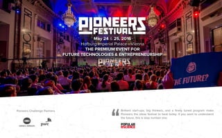 Pioneers Festival 2016 - "Where Tech Innovators build the Network to succeed"