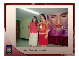 Nilda, Pioneira incansavel 