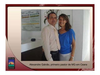 Alexandre Galvão, primeiro pastor de MG em Ceara 