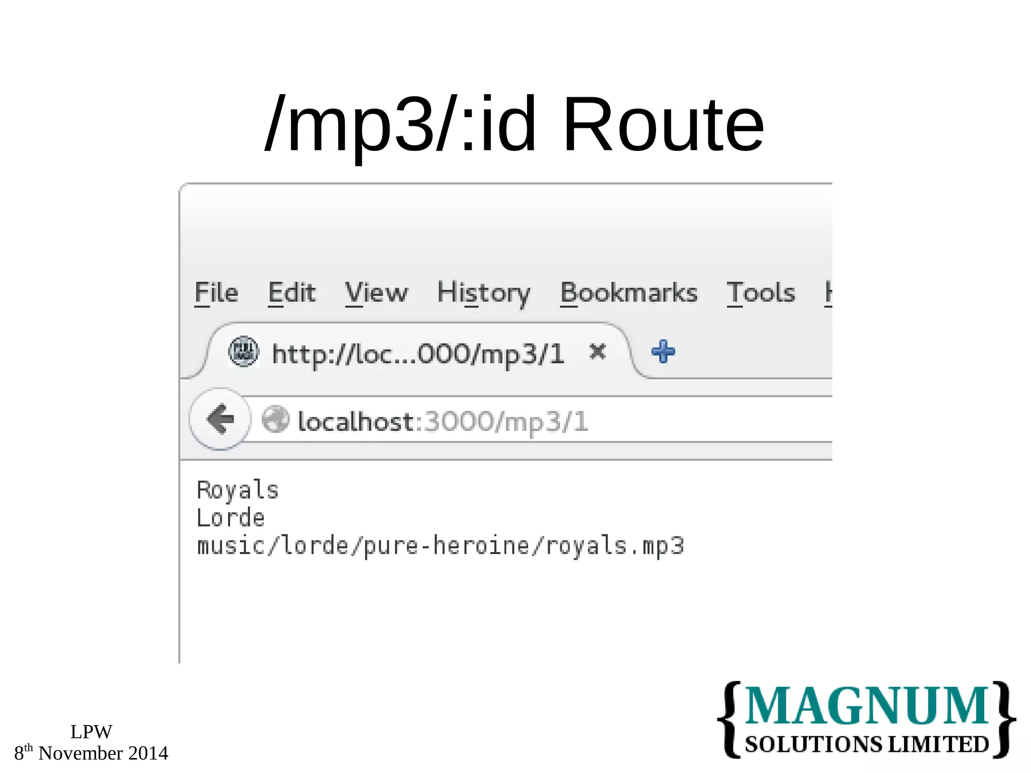 LPW 
8th November 2014 
/mp3/:id Route 
 