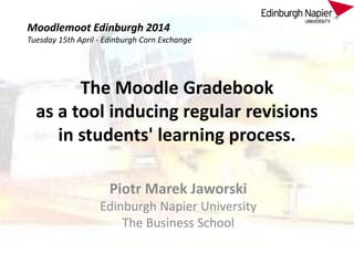 The Moodle Gradebook as a tool inducing regular revisions in ...