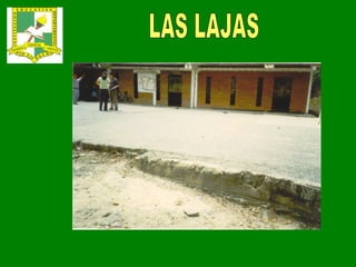 LAS LAJAS 