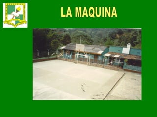 LA MAQUINA 