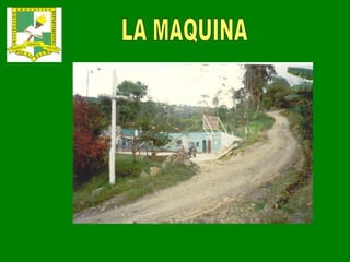 LA MAQUINA 