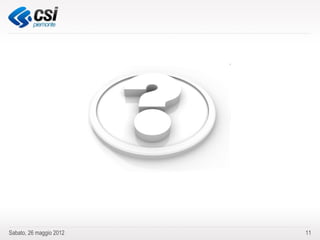 Sabato, 26 maggio 2012   11
 