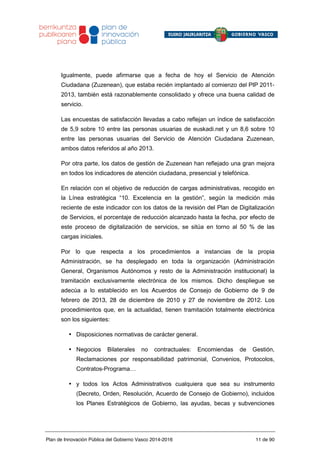  
Plan de Innovación Pública del Gobierno Vasco 2014-2016 11 de 90
       ...