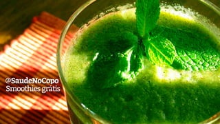 @SaudeNoCopo
Smoothiesgrátis
 