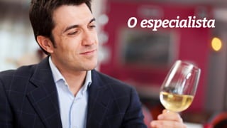 O especialista
 
