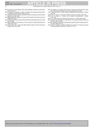 ARTICLE IN PRESS
G Model
SYNMET-13632; No. of Pages 10

10                                                          J.M. Kinyanjui et al. / Synthetic Metals xxx (2011) xxx–xxx


             ´
[49] P. Vanysek, in: W.M. Haynes (Ed.), CRC Handbook of Chemistry and Physics,              [56] C.D. Wagner, in: D. Briggs, M.P. Seah (Eds.), Practical Surface Analysis: Auger
     CRC Press, 2010.                                                                            and X-ray Photoelectron Spectroscopy, John Wiley & Sons, 1990.
[50] E. Aschauer, R. Fasching, G. Urban, G. Nicolussi, W. Husinsky, Journal of Elec-        [57] C. Roth, M. Goetz, H. Fuess, Journal of Applied Electrochemistry 31 (2001)
     troanalytical Chemistry 381 (1995) 143–150.                                                 793–798.
[51] A.J. Bard, R. Parsons, J. Jordan, Standard Potentials in Aqueous Solution, Marcel      [58] M. Ree, T.L. Nunes, G. Czornyj, W. Volksen, Polymer 33 (1992) 1228–1236.
     Dekker, New York, 1985.                                                                [59] X. Ji, C.E. Banks, A. Crossley, R.G. Compton, ChemPhysChem 7 (2006)
[52] J.M. Kinyanjui, N.R. Wijeratne, J. Hanks, D.W. Hatchett, Electrochimica Acta 51             1337–1344.
     (2006) 2825–2835.                                                                      [60] L. Li, Y. Xing, The Journal of Physical Chemistry C 111 (2007) 2803–2808.
[53] A.J. Bard, L.R. Faulkner, Electrochemical Methods, John Wiley & Sons Inc., Hobo-       [61] E. Herrero, W. Chrzanowski, A. Wieckowski, The Journal of Physical Chemistry
     ken, NJ, 1980.                                                                              99 (1995) 10423–10424.
[54] J.M.D. Rodriguez, J.A.H. Melian, J.P. Pena, Journal of Chemical Education 77           [62] D.W. Hatchett, R. Wijeratne, J.M. Kinyanjui, Journal of Electroanalytical Chem-
     (2000) 1195–1197.                                                                           istry 593 (2006) 203–210.
[55] J.O.M. Bockris, B.E. Conway, R.E. White, Modern Aspects of Electrochemistry,           [63] A.S. Arico, V. Baglio, A. Di Blasi, E. Modica, P.L. Antonucci, V. Antonucci, Journal
     Springer, New York, 1992.                                                                   of Electroanalytical Chemistry 557 (2003) 167–176.




  Please cite this article in press as: J.M. Kinyanjui, et al., Synthetic Met. (2011), doi:10.1016/j.synthmet.2011.08.046
 