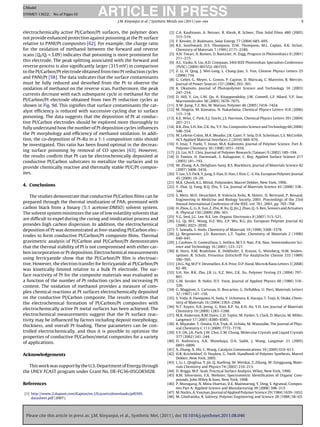 ARTICLE IN PRESS
G Model
SYNMET-13632; No. of Pages 10

                                                  J.M. Kinyanjui et al. / Synthetic Metals xxx (2011) xxx–xxx                                                                9


electrochemically active PI/Carbon/Pt surfaces, the polymer does                   [2] C.A. Kaufmann, A. Neisser, R. Klenk, R. Scheer, Thin Solid Films 480 (2005)
not provide enhanced protection against poisoning at the Pt surface                    515–519.
                                                                                   [3] F. Kessler, D. Rudmann, Solar Energy 77 (2004) 685–695.
relative to PANI/Pt composites [62]. For example, the charge ratio                 [4] R.E. Southward, D.S. Thompson, D.W. Thompson, M.L. Caplan, A.K. Stclair,
for the oxidation of methanol between the forward and reverse                          Chemistry of Materials 7 (1995) 2171–2180.
scans (Qf /Qr = 3.09) indicates that poisoning is more prominent for               [5] A.N. Tiwari, A. Romeo, D. Baetzner, H. Zogg, Progress in Photovoltaics 9 (2001)
                                                                                       211–215.
this electrode. The peak splitting associated with the forward and                 [6] A.C. Vasko, X. Liu, A.D. Compaan, 34th IEEE Photovoltaic Specialists Conference
reverse process is also signiﬁcantly larger (315 mV) in comparison                     (PVSC) (2009) 001552–001555.
to the PI/Carbon/Pt electrode obtained from two Pt reduction cycles                [7] Z. Li, H. Qing, J. Wei-Long, L. Chang-Jian, S. Yun, Chinese Physics Letters 25
                                                                                       (2008) 734.
and PANI/Pt [58]. The data indicates that the surface contaminants
                                                                                   [8] G. Gebel, G. Meyer, L. Gonon, P. Capron, D. Marscaq, C. Marestin, R. Mercier,
must be fully reduced and desorbed from the Pt to observe the                          Journal of Power Sources 157 (2006) 293–301.
oxidation of methanol on the reverse scan. Furthermore, the peak                   [9] K. Okamoto, Journal of Photopolymer Science and Technology 16 (2003)
                                                                                       247–254.
currents decrease with each subsequent cycle in methanol for the
                                                                                  [10] D. Hill, Y. Lin, L.W. Qu, A. Kitaygorodskiy, J.W. Connell, L.F. Allard, Y.P. Sun,
PI/Carbon/Pt electrode obtained from two Pt reduction cycles as                        Macromolecules 38 (2005) 7670–7675.
shown in Fig. 9d. This signiﬁes that surface contaminants the cat-                [11] X.W. Jiang, Y.Z. Bin, M. Matsuo, Polymer 46 (2005) 7418–7424.
alyst efﬁciency is reduced with successive cycling due to surface                 [12] M. Shigeta, M. Komatsu, N. Nakashima, Chemical Physics Letters 418 (2006)
                                                                                       115–118.
poisoning. The data suggests that the deposition of Pt at conduc-                 [13] K.E. Wise, C. Park, E.J. Siochi, J.S. Harrison, Chemical Physics Letters 391 (2004)
tive PI/Carbon electrodes should be explored more thoroughly to                        207–211.
fully understand how the number of Pt deposition cycles inﬂuences                 [14] B.K. Zhu, S.H. Xie, Z.K. Xu, Y.Y. Xu, Composites Science and Technology 66 (2006)
                                                                                       548–554.
the Pt morphology and efﬁciency of methanol oxidation. In addi-                   [15] M. Lebron-Colon, M.A. Meador, J.R. Gaier, F. Sola, D.A. Scheiman, L.S. McCorkle,
tion, the co-deposition of Pt-Ru in a 1:1 composition ratio should                     ACS Applied Material Interfaces 2 (2010) 669–676.
be investigated. This ratio has been found optimal in the decreas-                [16] Y. Imai, T. Fueki, T. Inoue, M.A. Kakimoto, Journal of Polymer Science. Part A:
                                                                                       Polymer Chemistry 36 (1998) 1031–1034.
ing surface poisoning by removal of CO species [63]. However,                     [17] J.S. Lin, H.T. Chiu, Journal of Polymer Research (Taiwan) 9 (2002) 189–194.
the results conﬁrm that Pt can be electrochemically deposited at                  [18] D. Pantea, H. Darmstadt, S. Kaliaguine, C. Roy, Applied Surface Science 217
conductive PI/Carbon substrates to metallize the surfaces and to                       (2003) 181–193.
                                                                                  [19] W. Zhang, A.A. Dehghani-Sanij, R.S. Blackburn, Journal of Materials Science 42
provide chemically reactive and thermally stable PI/C/Pt compos-
                                                                                       (2007) 3408–3418.
ites.                                                                             [20] T. Lee, S.S. Park, Y. Jung, S. Han, D. Han, I. Kim, C.-S. Ha, European Polymer Journal
                                                                                       45 (2009) 19–29.
                                                                                  [21] M.K. Ghosh, K.L. Mittal, Polyimides, Marcel Dekker, New York, 1996.
4. Conclusions                                                                    [22] Y. Zhai, Q. Yang, R.Q. Zhu, Y. Gu, Journal of Materials Science 43 (2008) 338–
                                                                                       344.
    The studies demonstrate that conductive PI/Carbon ﬁlms can be                 [23] S. Metz, M.O. Heuschkel, B. Valencia Avila, R. Holzer, D. Bertrand, P. Renaud,
                                                                                       Engineering in Medicine and Biology Society, 2001. Proceedings of the 23rd
prepared through the thermal imidization of PAA, premixed with                         Annual International Conference of the IEEE, vol. 761, 2001, pp. 765–768.
carbon black from a binary (5:1 acetone:DMSO) solvent system.                     [24] H. Zhou, G. Li, X. Sun, Z. Zhu, B. Xu, Q. Jin, J. Zhao, Q.-S. Ren, Sensors and Actuators
The solvent system minimizes the use of low volatility solvents that                   A: Physical 150 (2009) 296–301.
                                                                                  [25] Y.G. Seol, J.G. Lee, N.E. Lee, Organic Electronics 8 (2007) 513–521.
are difﬁcult to expel during the curing and imidization process and               [26] S.L. Qi, W.C. Wang, D.Z. Wu, Z.P. Wu, R.G. Jin, European Polymer Journal 42
provides high carbon dispersion. In addition, the electrochemical                      (2006) 2023–2030.
deposition of Pt was demonstrated at free-standing PI/Carbon elec-                [27] T. Sawada, S. Ando, Chemistry of Materials 10 (1998) 3368–3378.
                                                                                  [28] J.J. Bergmeister, J.D. Rancourt, L.T. Taylor, Chemistry of Materials 2 (1990)
trodes to form conductive PI/Carbon/Pt composite ﬁlms. Thermal
                                                                                       640–641.
gravimetric analysis of PI/Carbon and PI/Carbon/Pt demonstrates                   [29] J. Cardoso, O. GomezDaza, L. Ixtlilco, M.T.S. Nair, P.K. Nair, Semiconductor Sci-
that the thermal stability of PI is not compromised with either car-                   ence and Technology 16 (2001) 123–127.
bon incorporation or Pt deposition. Electrochemical measurements                  [30] K. Horn, A.M. Bradshaw, K. Doblhofer, S. Krause, G. Weinberg, H.M. Seiden-
                                                                                       spinner, R. Schulz, Fresenius Zeitschrift Fur Analytische Chemie 333 (1989)
using ferricyanide show that the PI/Carbon/Pt ﬁlm is electroac-                        590–595.
tive. However, the electron transfer for ferricyanide at PI/Carbon/Pt             [31] J.H.G. Ng, M.P.Y. Desmulliez, K.A. Prior, D.P. Hand, Micro & Nano Letters 3 (2008)
was kinetically limited relative to a bulk Pt electrode. The sur-                      82–89.
                                                                                  [32] S.H. Xie, B.K. Zhu, J.B. Li, X.Z. Wei, Z.K. Xu, Polymer Testing 23 (2004) 797–
face reactivity of Pt for the composite materials was evaluated as                     801.
a function of the number of Pt reduction cycles and increasing Pt                 [33] G.M. Sessler, B. Hahn, D.Y. Yoon, Journal of Applied Physics 60 (1986) 318–
content. The oxidation of methanol provides a measure of com-                          326.
                                                                                  [34] G. Maggioni, S. Carturan, D. Boscarino, G. DellaMea, U. Pieri, Materials Letters
plex chemical reactions at Pt surfaces electrochemically deposited                     32 (1997) 147–150.
on the conductive PI/Carbon composite. The results conﬁrm that                    [35] S. Yoda, A. Hasegawa, H. Suda, Y. Uchimaru, K. Haraya, T. Tsuji, K. Otake, Chem-
the electrochemical formation of PI/Carbon/Pt composites with                          istry of Materials 16 (2004) 2363–2368.
                                                                                  [36] N.T. Xuyen, H.K. Jeong, G. Kim, K.P. So, K.H. An, Y.H. Lee, Journal of Materials
electrochemically active Pt metal surfaces has been achieved. The                      Chemistry 19 (2009) 1283–1288.
electrochemical measurements suggest that the Pt surface reac-                    [37] M.R. Anderson, R.M. Davis, C.D. Taylor, M. Parker, S. Clark, D. Marciu, M. Miller,
tivity may be inﬂuenced by factors including deposit morphology,                       Langmuir 17 (2001) 8380–8385.
                                                                                  [38] K. Miyatake, T. Omata, D.A. Tryk, H. Uchida, M. Watanabe, The Journal of Phys-
thickness, and overall Pt loading. These parameters can be con-
                                                                                       ical Chemistry C 113 (2009) 7772–7778.
trolled electrochemically, and thus it is possible to optimize the                [39] S.Y. Oh, J.K. Park, J.W. Choi, C.M. Chung, Molecular Crystals and Liquid Crystals
properties of conductive PI/Carbon/metal composites for a variety                      377 (2002) 241–244.
of applications.                                                                  [40] D. Andreescu, A.K. Wanekaya, O.A. Sadik, J. Wang, Langmuir 21 (2005)
                                                                                       6891–6899.
                                                                                  [41] X. Zhang, X. Shi, C. Wang, Catalysis Communications 10 (2009) 610–613.
Acknowledgements                                                                  [42] H.R. Kricheldorf, O. Nuyken, G. Swift, Handbook of Polymer Synthesis, Marcel
                                                                                       Dekker, New York, 2005.
                                                                                  [43] L. Li, L. Qinghua, Y. Jie, Q. Xuefeng, W. Wenkai, Z. Zikang, W. Zongguang, Mate-
   This work was support by the U.S. Department of Energy through                      rials Chemistry and Physics 74 (2002) 210–213.
the UNLV FCAST program under Grant No. DE-FG36-05GO85028.                         [44] D. Briggs, M.P. Seah, Practical Surface Analysis, Wiley, New York, 1990.
                                                                                  [45] R.M. Silverstein, F.X. Webster, Spectrometric Identiﬁcation of Organic Com-
                                                                                       pounds, John Wiley & Sons, New York, 1998.
References                                                                        [46] P. Murugaraj, N. Mora-Huertas, D.E. Mainwaring, Y. Ding, S. Agrawal, Compos-
                                                                                       ites Part A: Applied Science and Manufacturing 39 (2008) 308–313.
[1] http://www.2.dupont.com/Kapton/en US/assets/downloads/pdf/HN                  [47] M. Narkis, A. Vaxman, Journal of Applied Polymer Science 29 (1984) 1639–1652.
    datasheet.pdf (2007).                                                         [48] M. Ghofraniha, R. Salovey, Polymer Engineering and Science 28 (1988) 58–63.




 Please cite this article in press as: J.M. Kinyanjui, et al., Synthetic Met. (2011), doi:10.1016/j.synthmet.2011.08.046
 