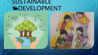 SUSTAINABLE
⛅DEVELOPMENT
 