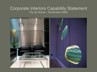 Corporate Interiors Capability Statement Pip de Rohan - November 2006 