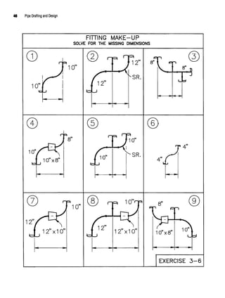 46 Pipe Drafting andDesign
 