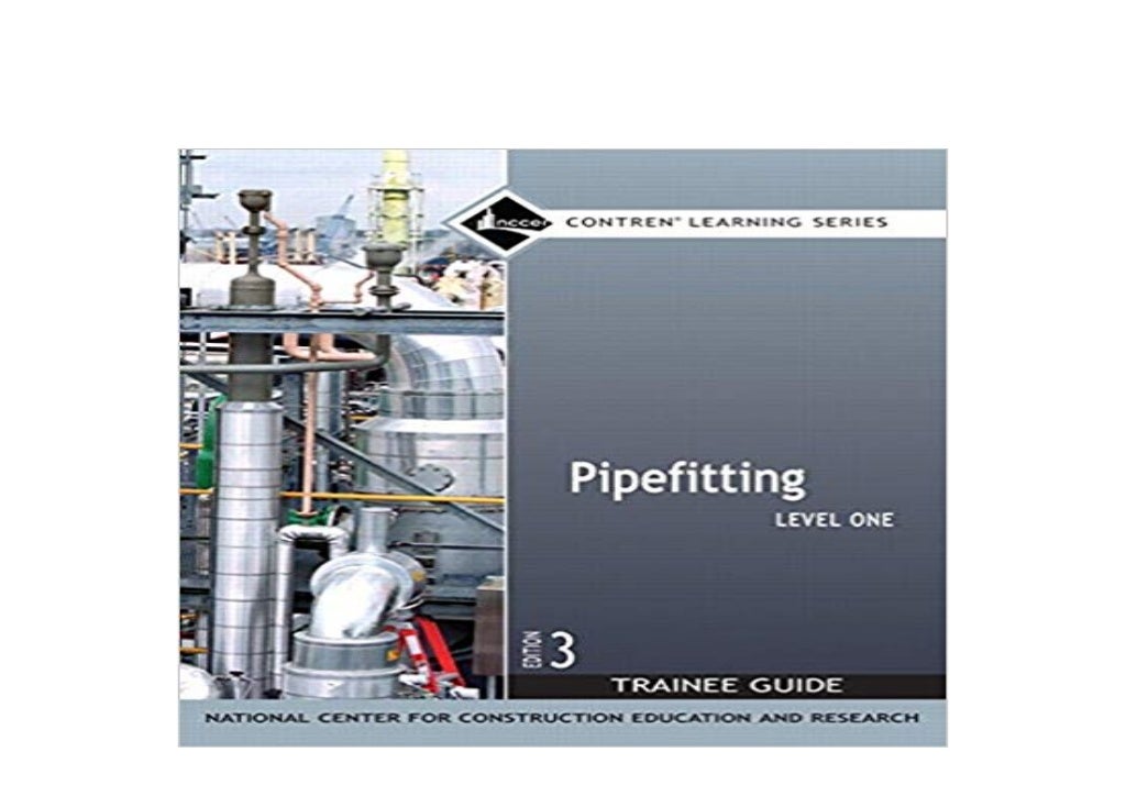 FREE_DOWNLOAD Pipefitting Level 1 Trainee Guide Paperback 3rd Edition
