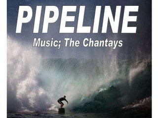 PIPELINE Music; The Chantays 