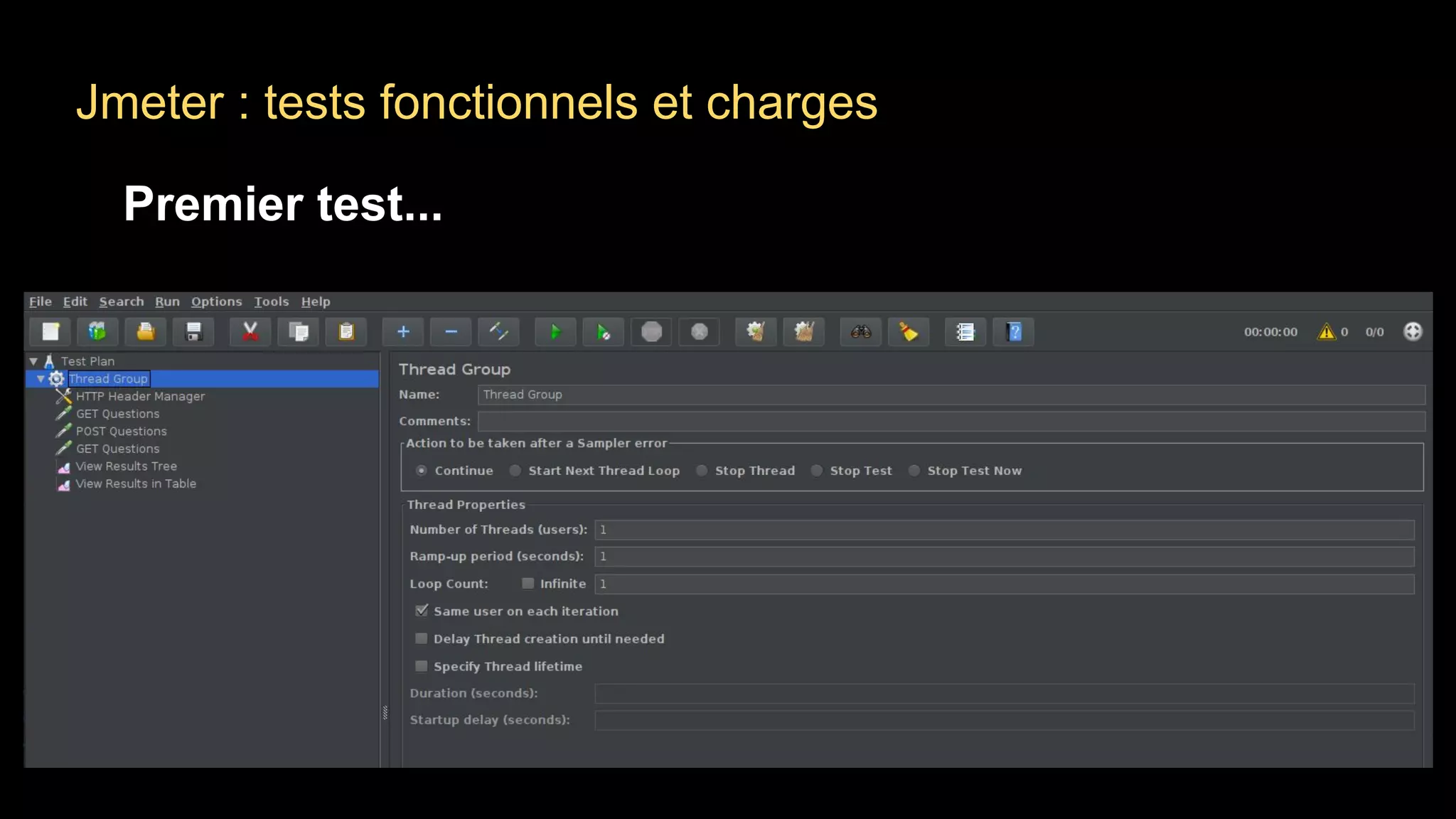 Jmeter : tests fonctionnels et charges
Premier test...
 