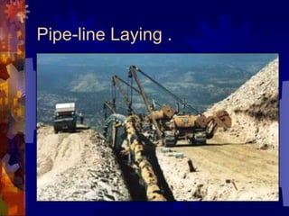 Pipe-line Laying .
 