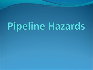 Pipeline hazard