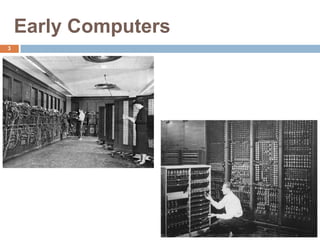 Early Computers
3
 