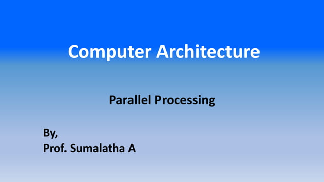 Parallel Processing & Pipelining in Computer Architecture_Prof ...